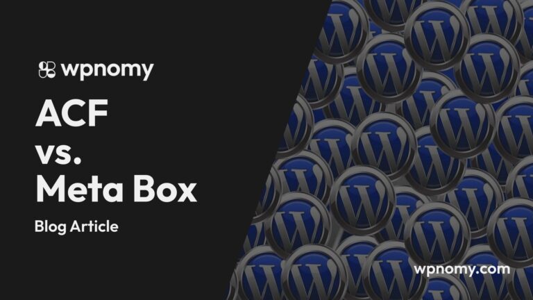 ACF vs. Meta Box - Featured Image - WPnomy
